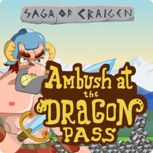 Saga of Craigen – Ambush at the Dragon Pass